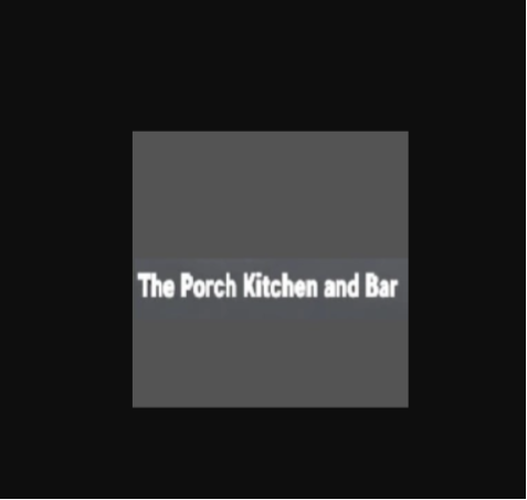 The Porch Kitchen and Bar