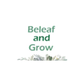 Beleaf and Grow